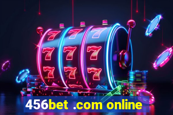 456bet .com online